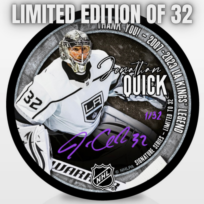 PRE SALE!  JONATHAN QUICK SIGNED LIMITED EDITION TO 32,  THANK YOU LA KINGS PUCK BAS CERT